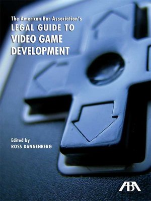 cover image of The American Bar Association's Legal Guide to Video Game Development